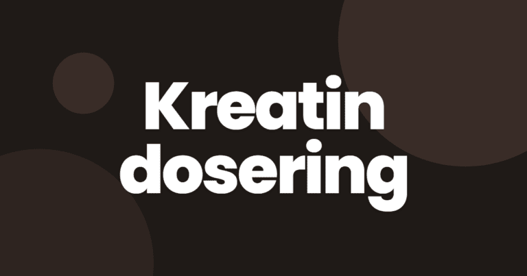 Kreatin dosering: Hvor mye, når og trenger du egentlig ladefase?