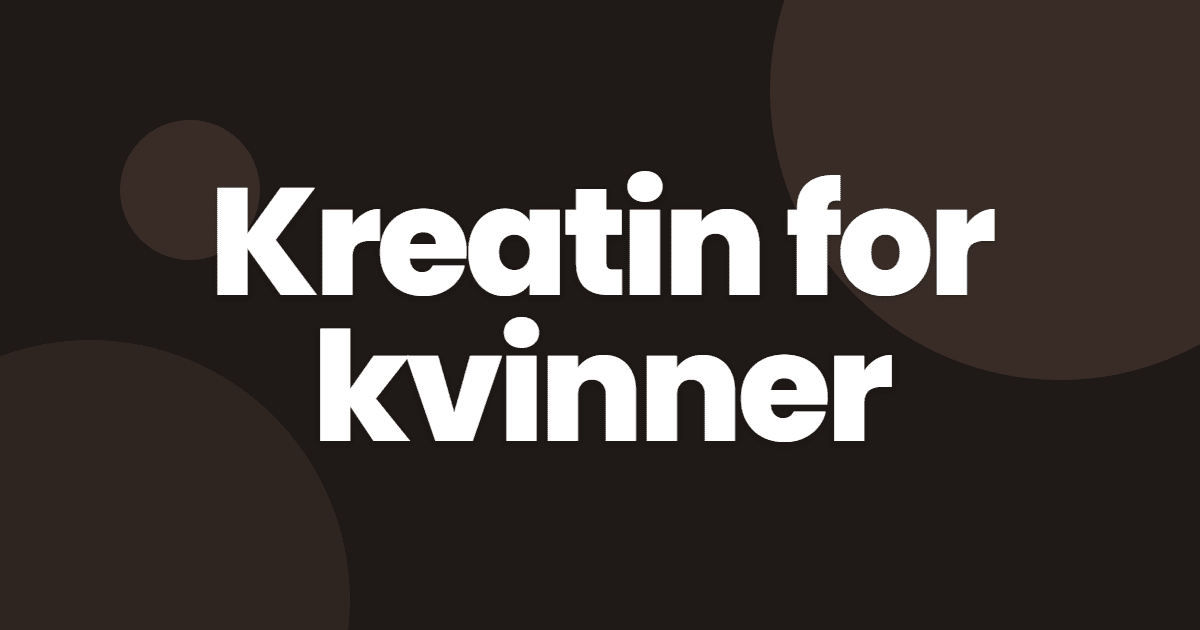 Kreatin for kvinner