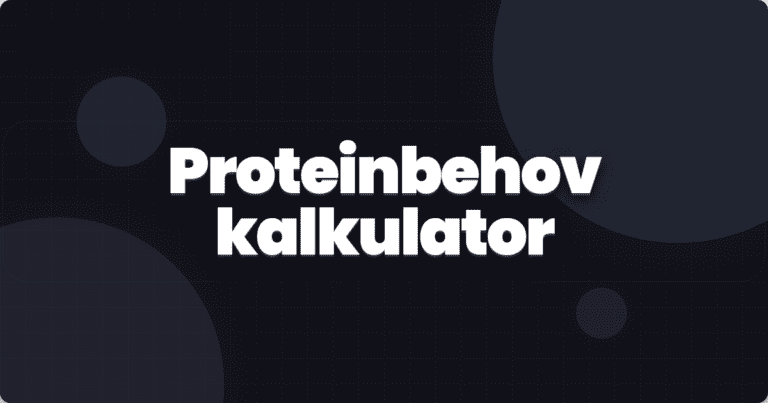 Proteinbehov kalkulator