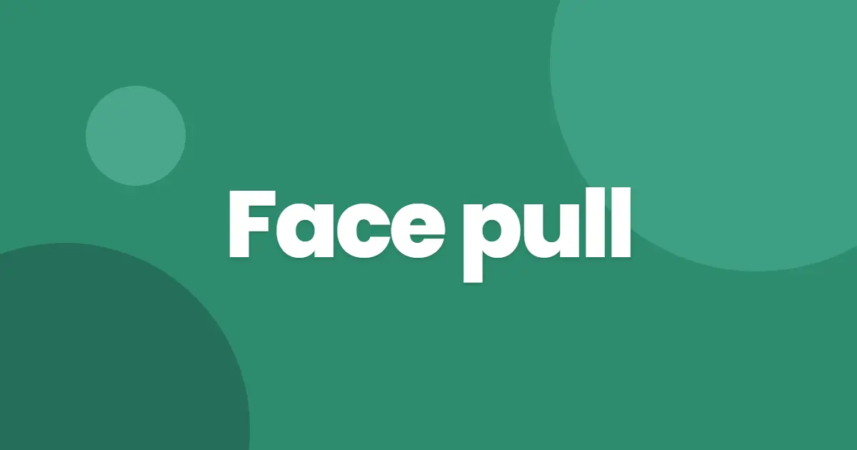 Face pull