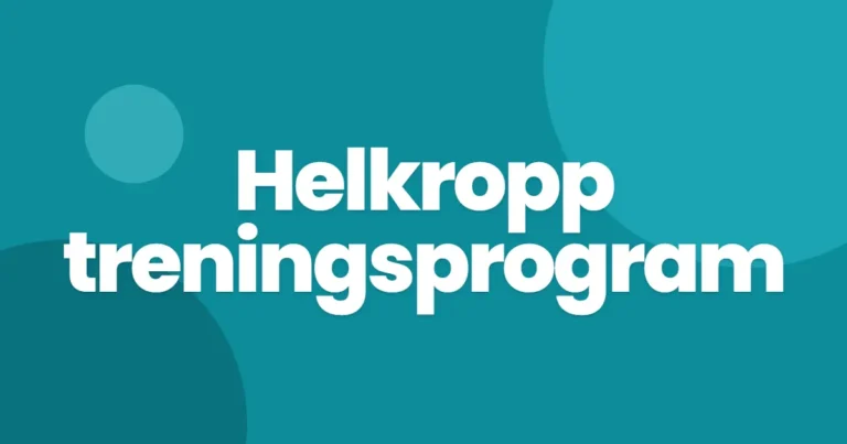 Helkropp treningsprogram