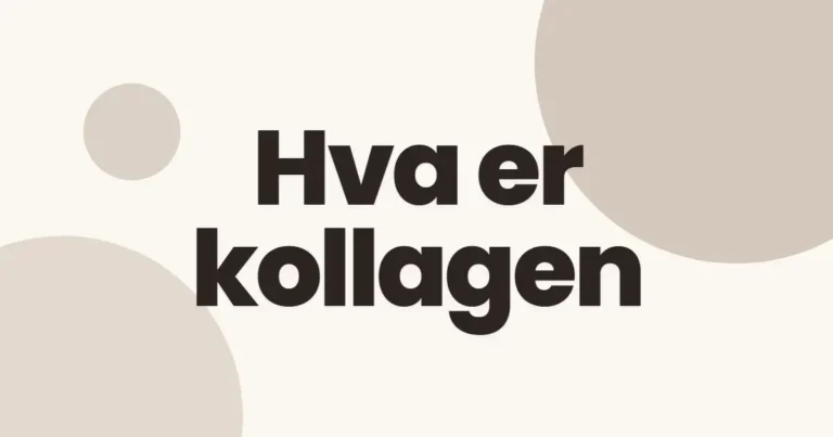 Hva er kollagen