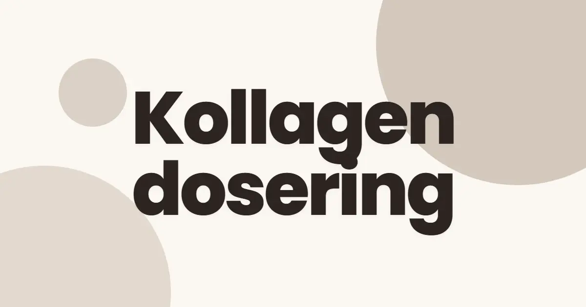 Kollagen dosering: hvor mye bør du ta?
