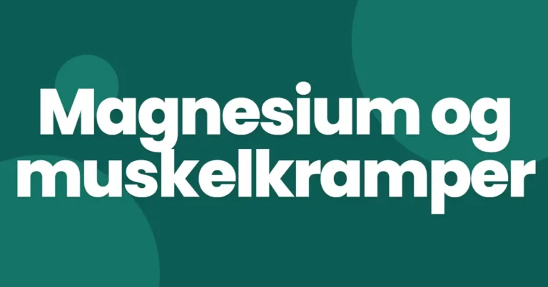 Magnesium og muskelkramper