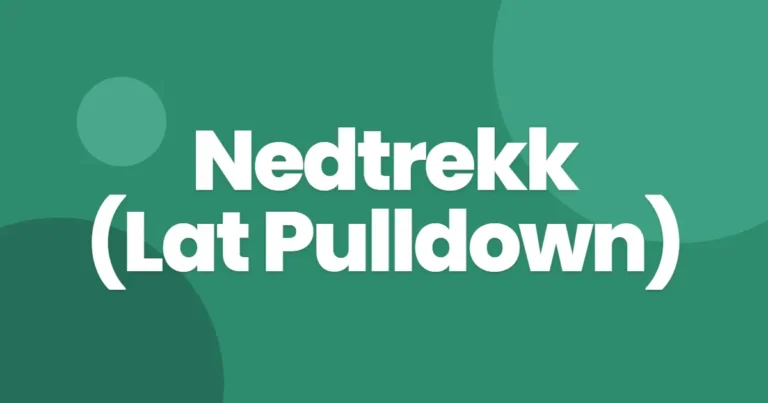 Nedtrekk (Lat Pulldown)