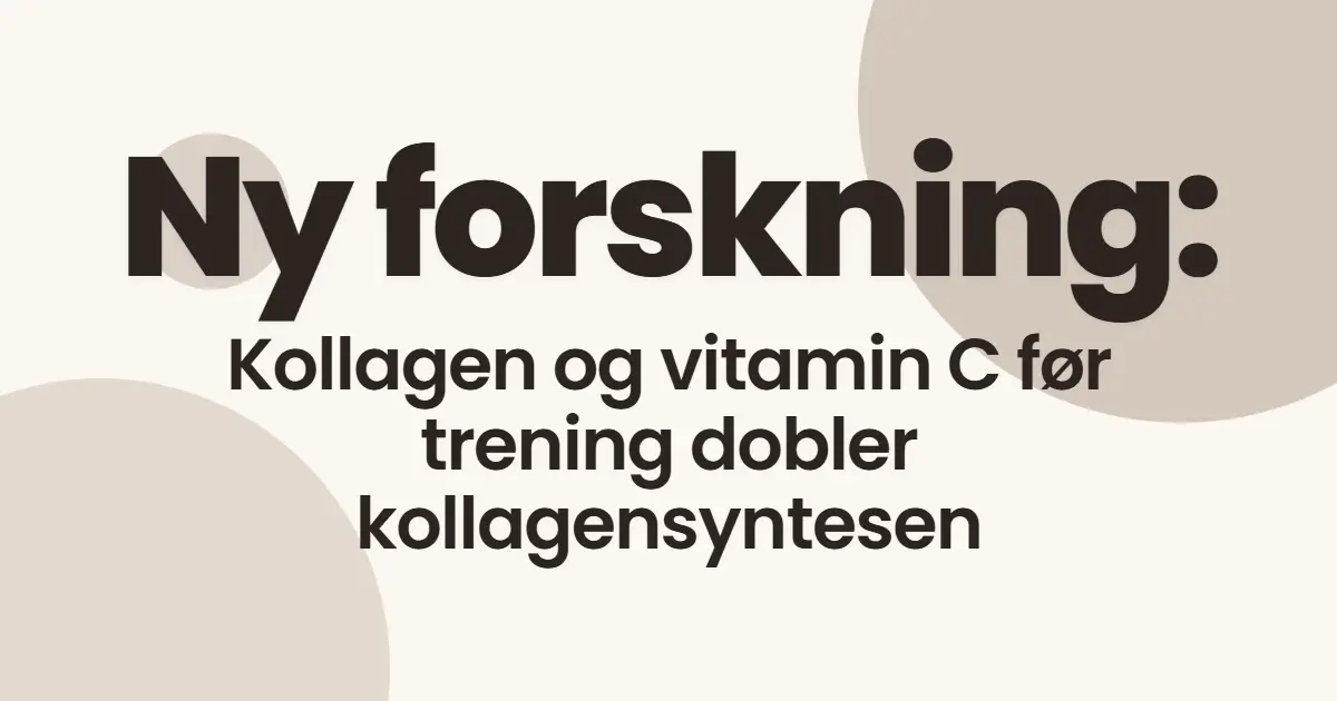 Ny forskning: kollagen og vitamin C før trening