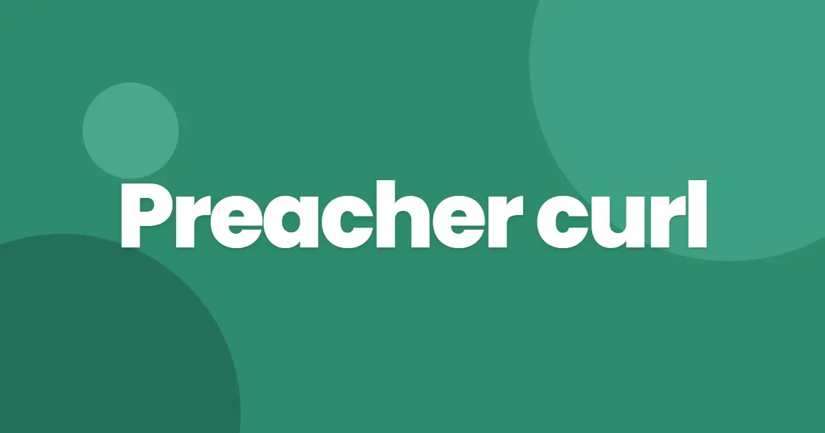 Preacher curl