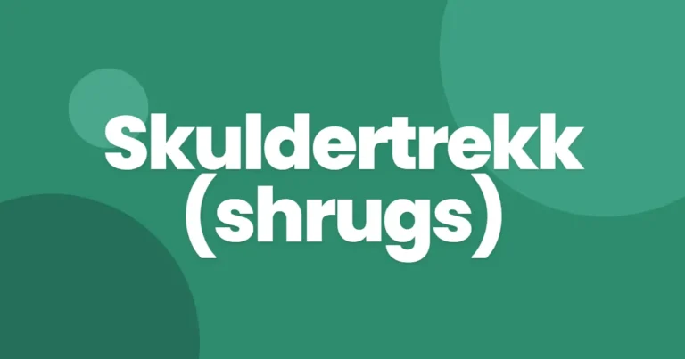Skuldertrekk (shrugs)