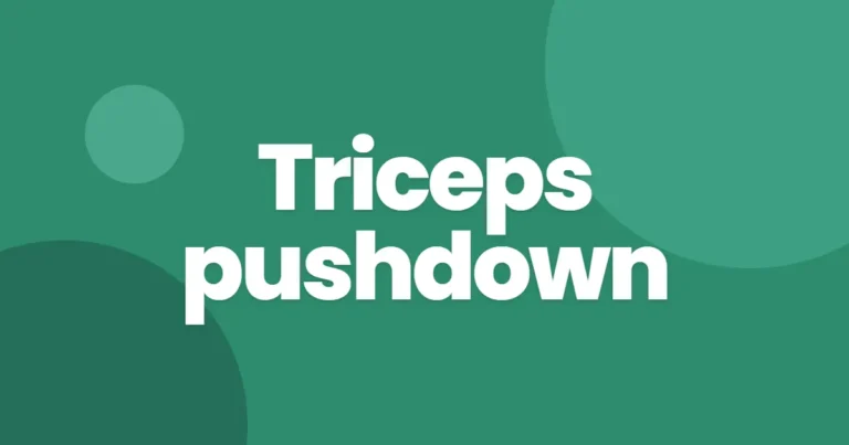 Triceps pushdown