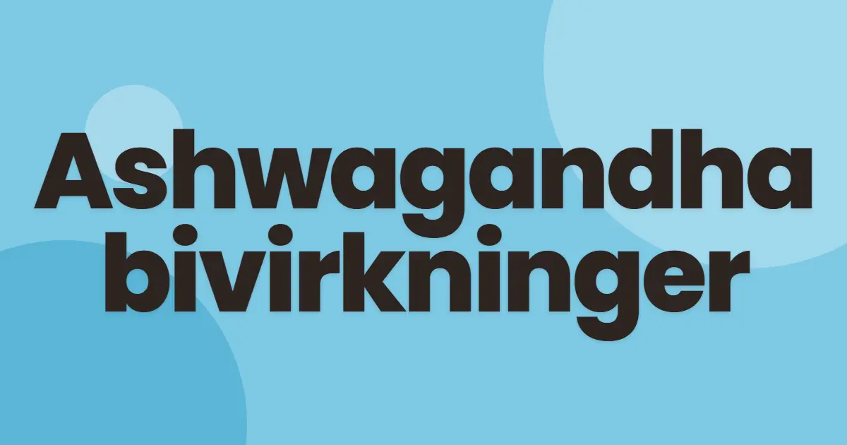 ashwagandha bivirkninger