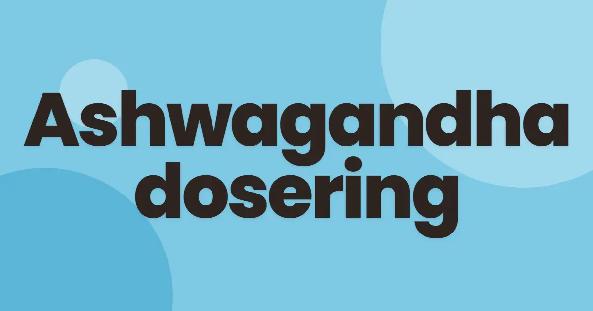 ashwagandha dosering