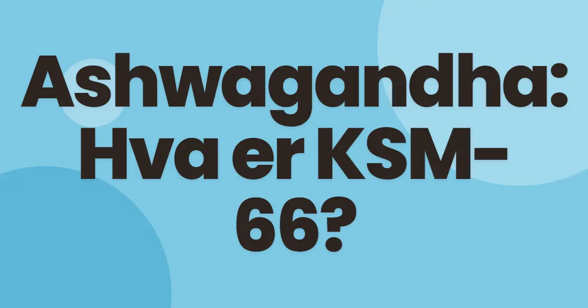KSM-66 ashwagandha