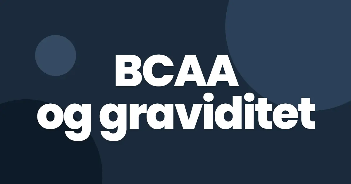 BCAA og graviditet