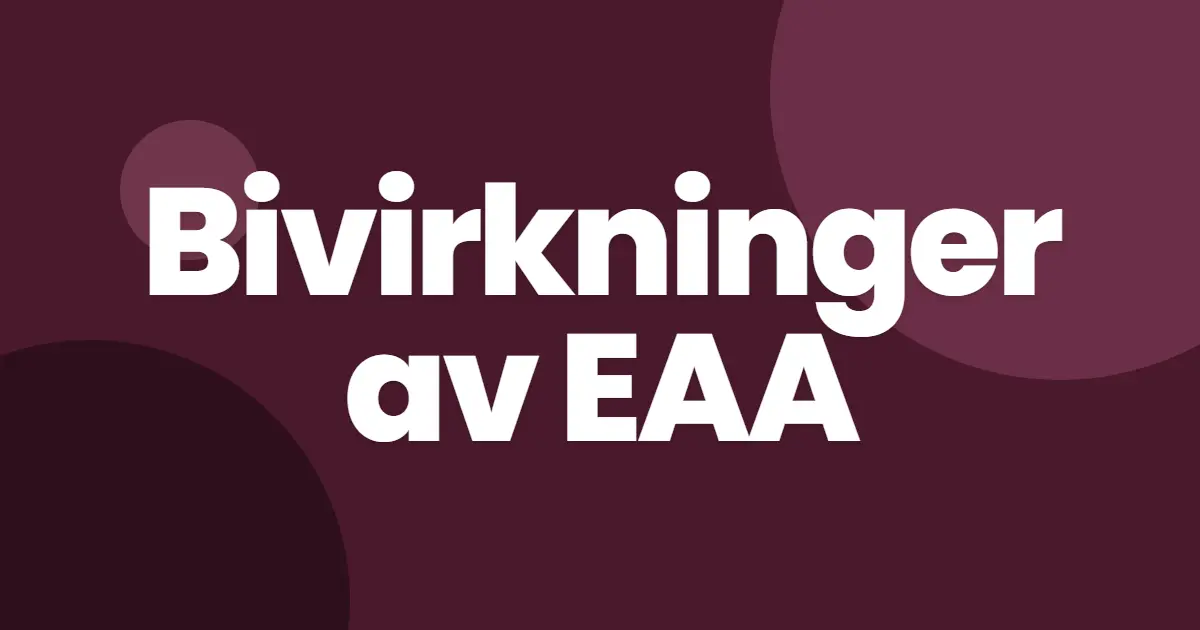 Bivirkninger av EAA