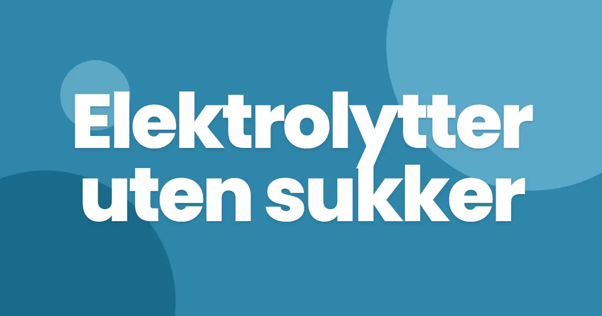 Elektrolytter uten sukker
