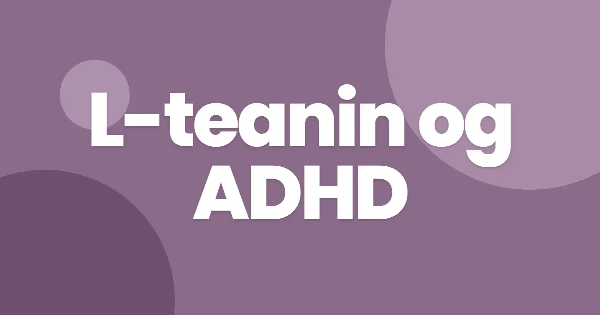 L-teanin og ADHD