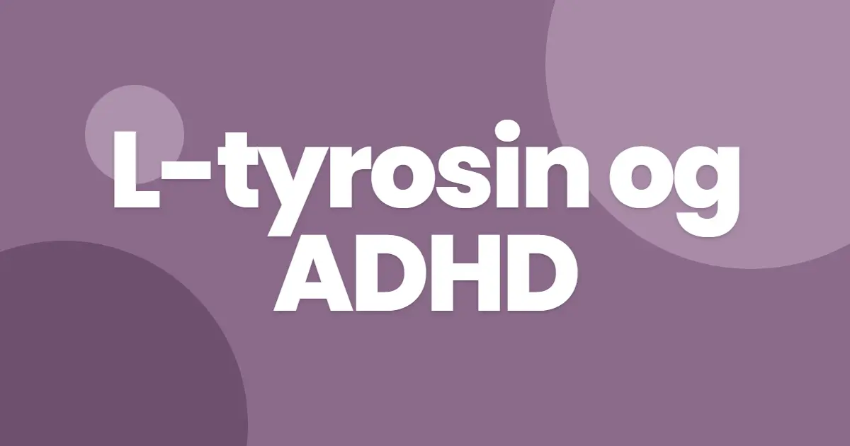 L-tyrosin og ADHD