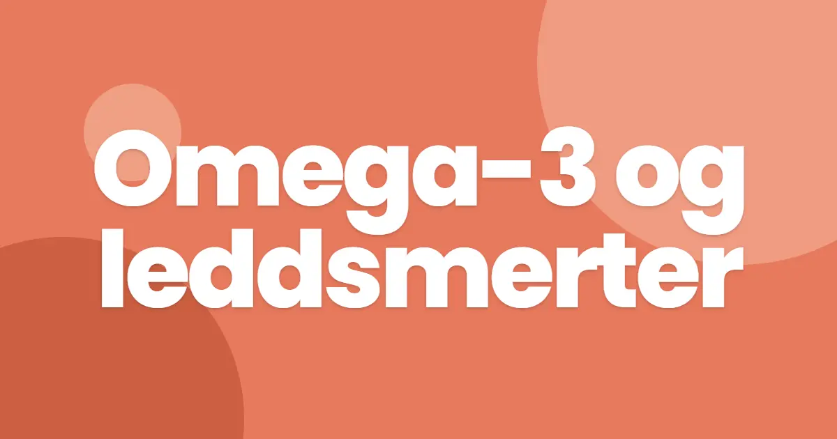 Omega-3 og ledd