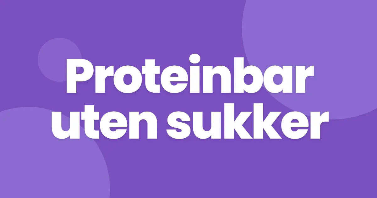 Proteinbar uten sukker