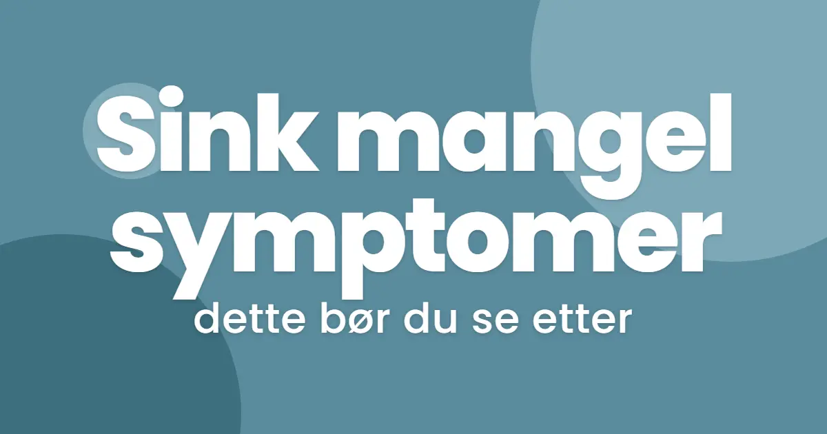 Sink mangel symptomer