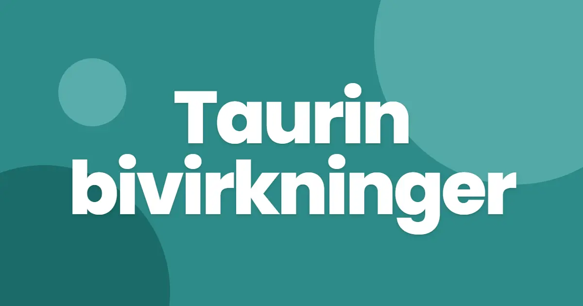 Taurin bivirkninger