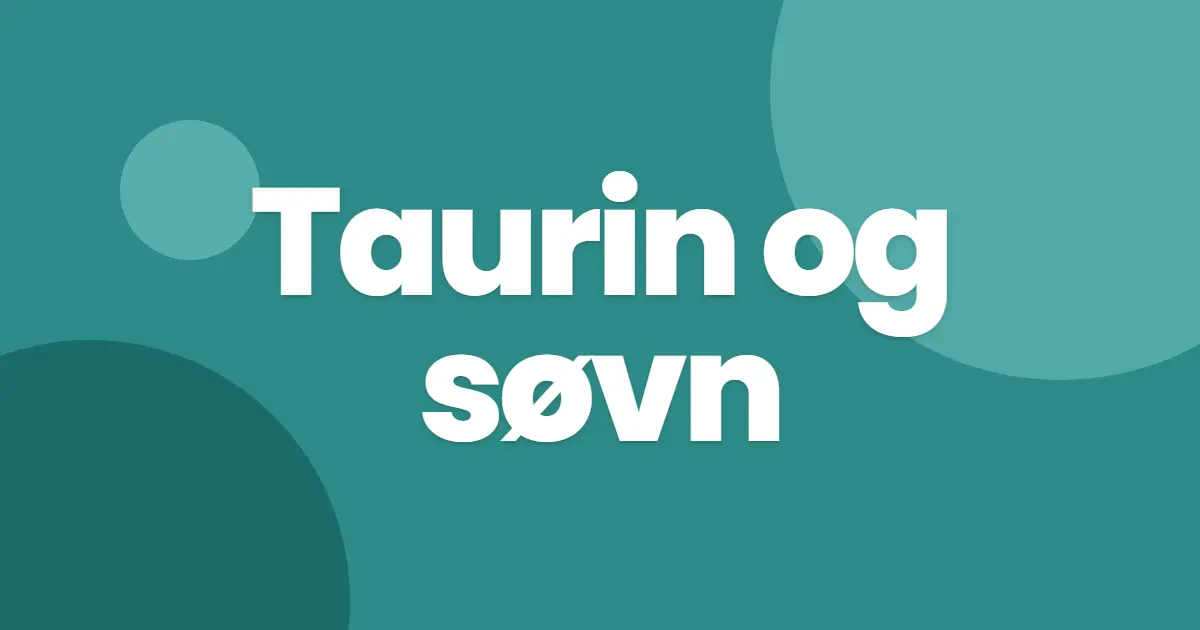 Taurin og søvn